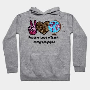Peace Love Teach Geography Squad Hoodie